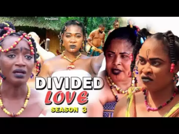 Divided Love Season 3 - 2019